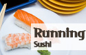 Running Sushi